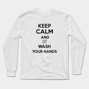 Keep calm and wash your hands Long Sleeve T-Shirt